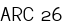 ARC 26